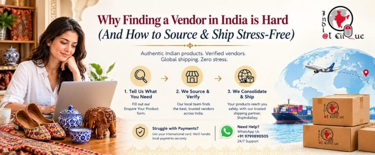 Why Finding a Vendor in India is Hard, How to Source & Ship